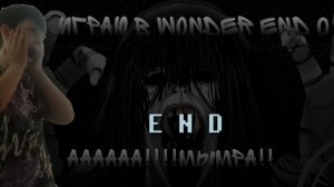 Играю в wonder end 0!!!начал снимать хорроры!!|MXLL