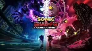 Sonic X Shadow Generations Полный оригинальный саундтрек