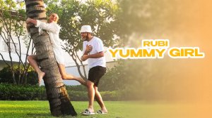 RUBI — «Yummy girl» (Official Audio)