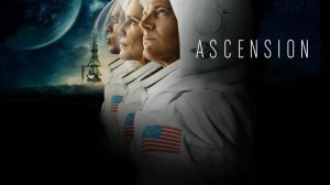 Сериал Вознесение – 1 сезон 1 серия / Ascension