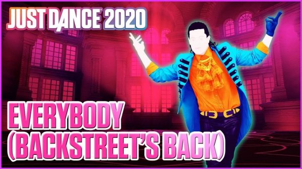 Just Dance 2020 - Everybody (Backstreet’s Back) от Backstreet Boys - MEGASTAR