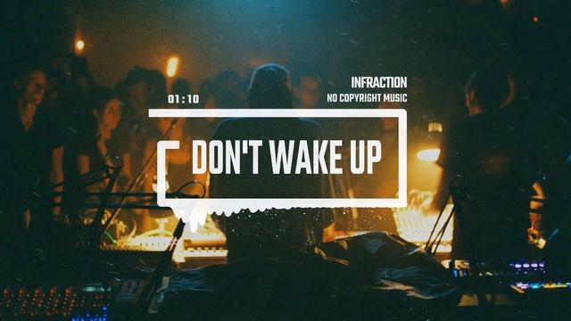 Energetic Tech House by Infraction - Don't Wake Up