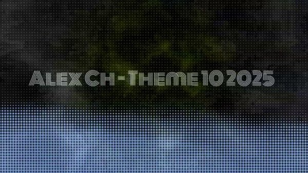 Alex Ch - Theme 10 2025