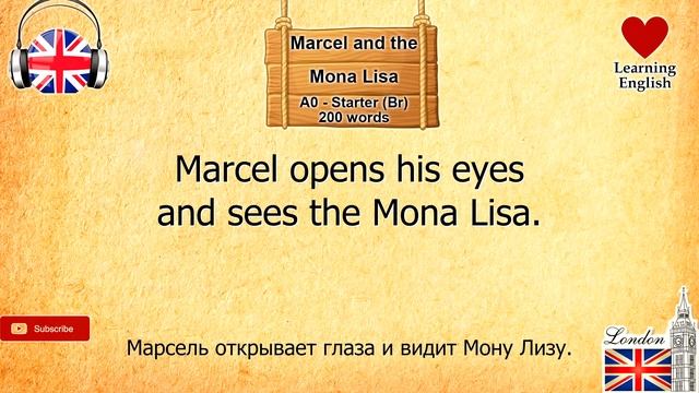 Starter 200w_Marcel and the Mona Lisa_British Pronunciation смотреть онлайн