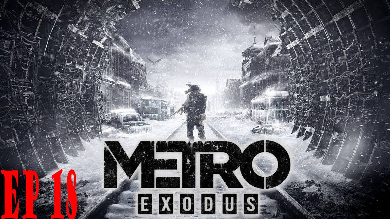 Прохождение игры - Metro Exodus (без комментариев)