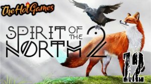 ПОСОХ ОГНЯ ►Spirit of the North 2 прохождение #12