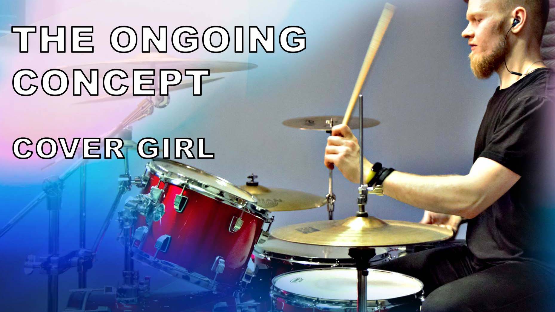 The Ongoing Concept - Cover Girl (drum Cover By Hardy101010)