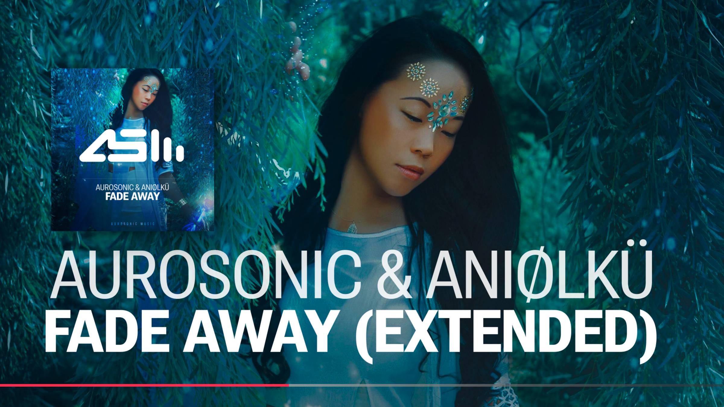Aurosonic & Aniølkü - Fade Away (Extended) смотреть онлайн