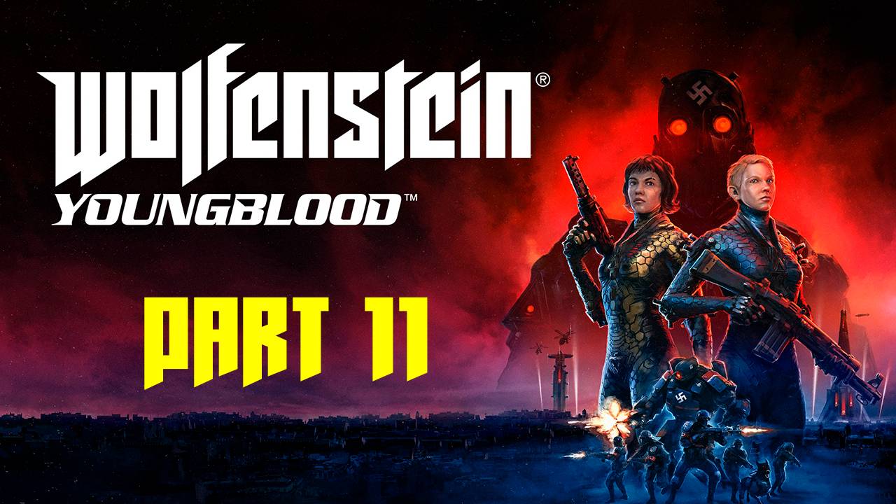 Прохождение игры - Wolfenstein Youngblood (без комментариев)