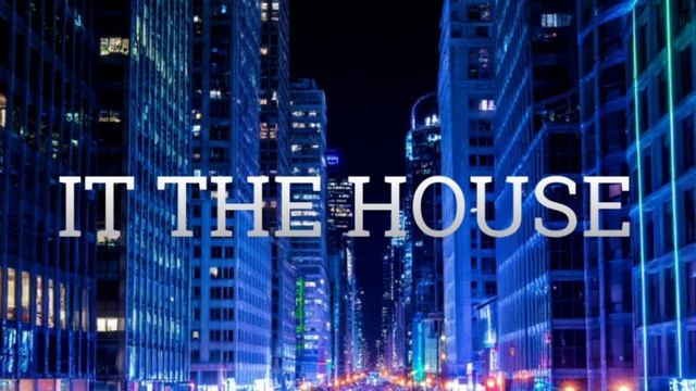 It The House - Urban Musician