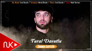 Tural Davutlu - Zaman Deyisir
