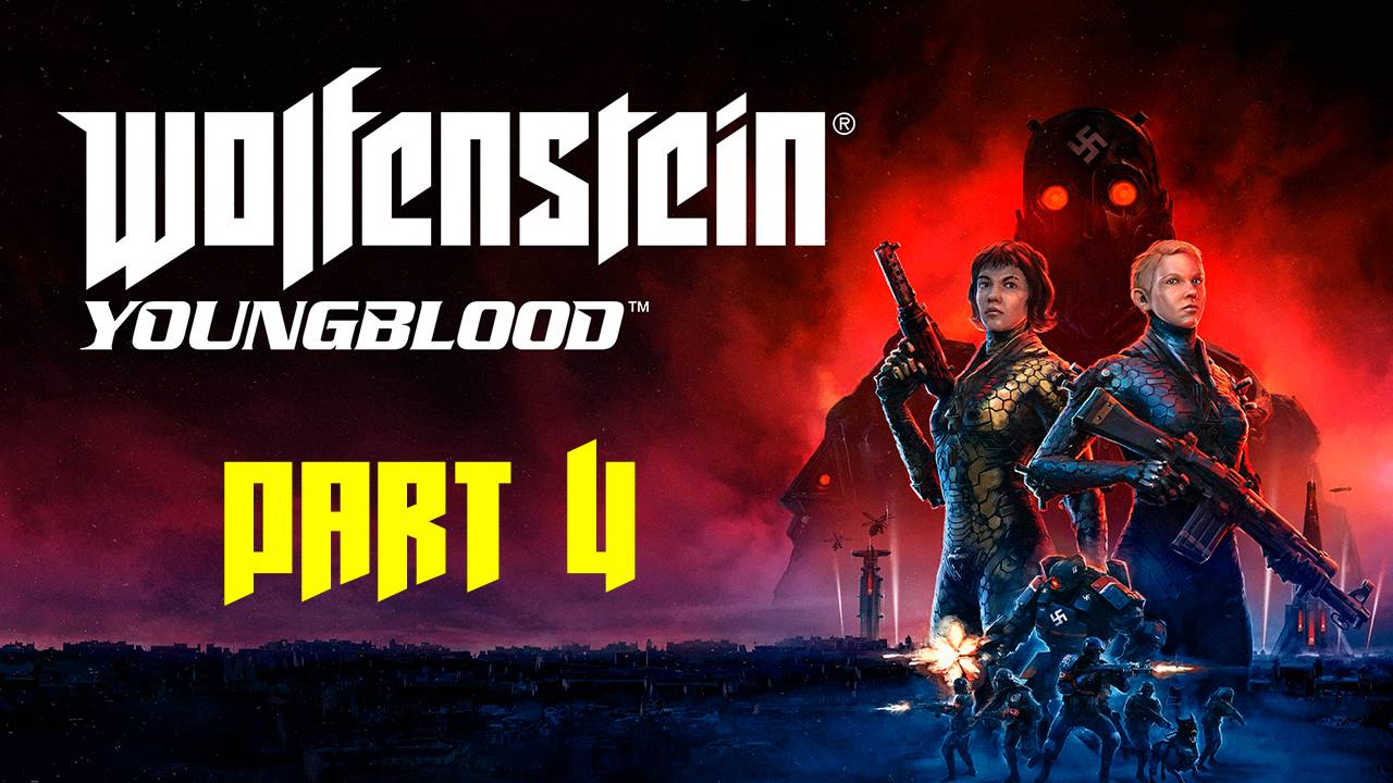 Прохождение игры - Wolfenstein Youngblood (без комментариев)