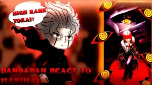 Реакция на Макиму / Персонажи Дандадан / Гача реакция / Dandadan