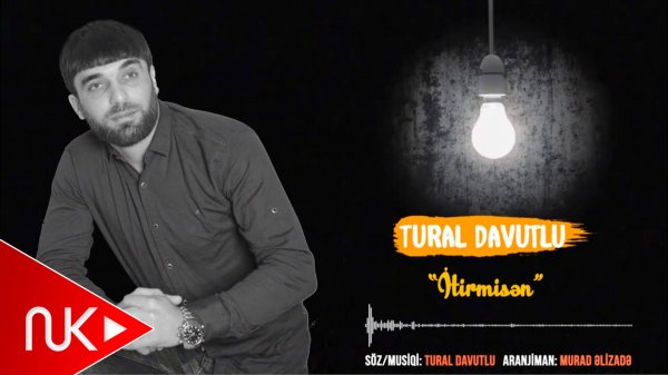 Tural Davutlu - itirmisen