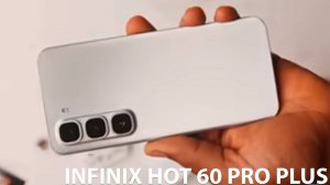 Infinix Hot 60 Pro Plus первый обзор на русском