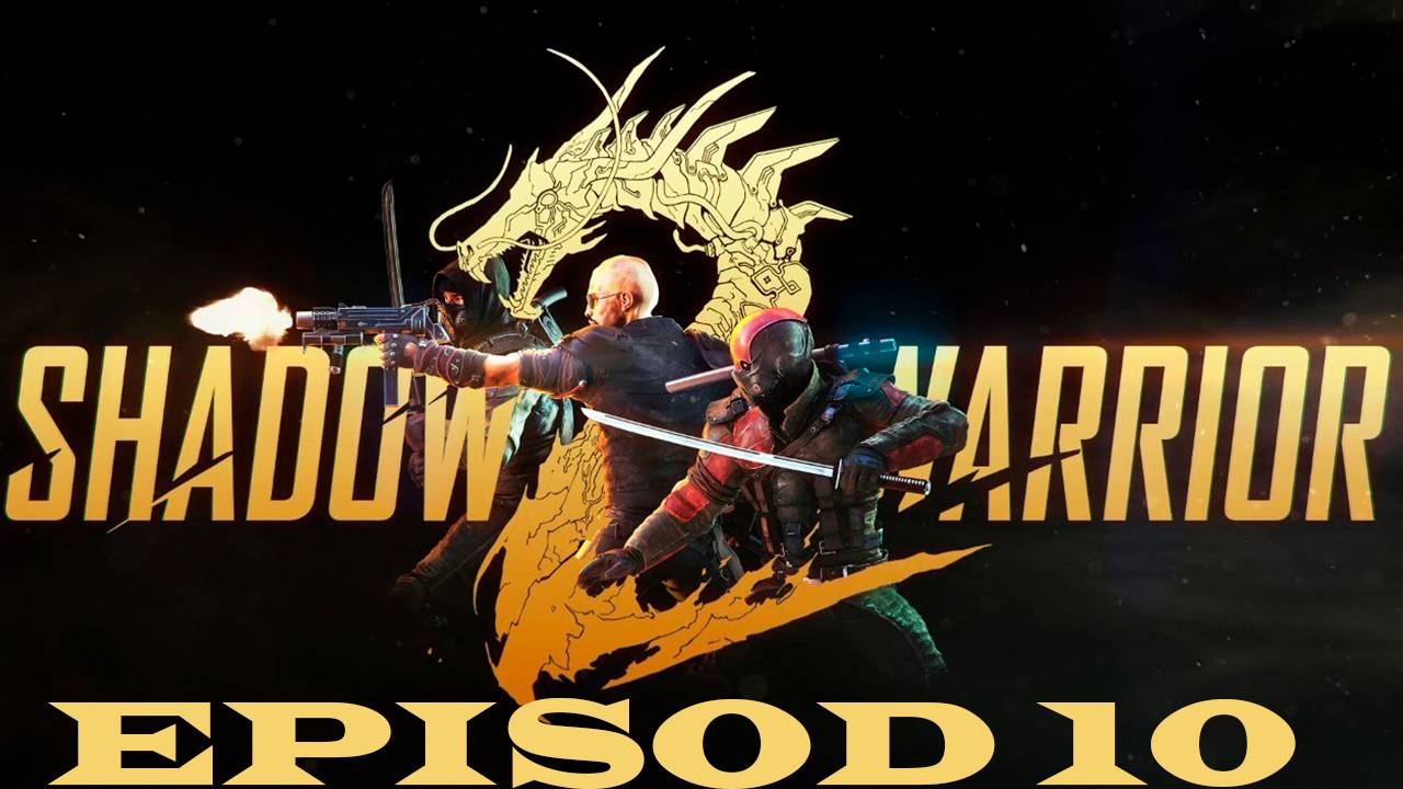 Прохождение игры - Shadow Warrior 2 (без комментариев)