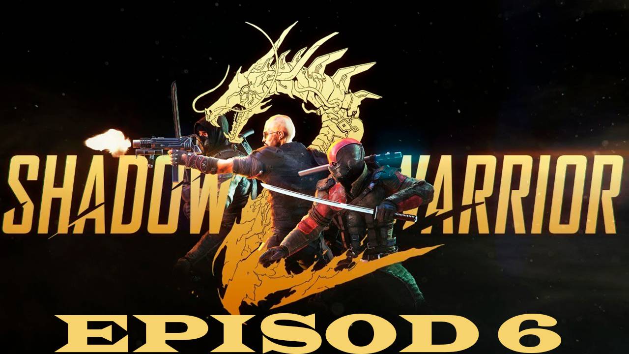 Прохождение игры - Shadow Warrior 2 (без комментариев)