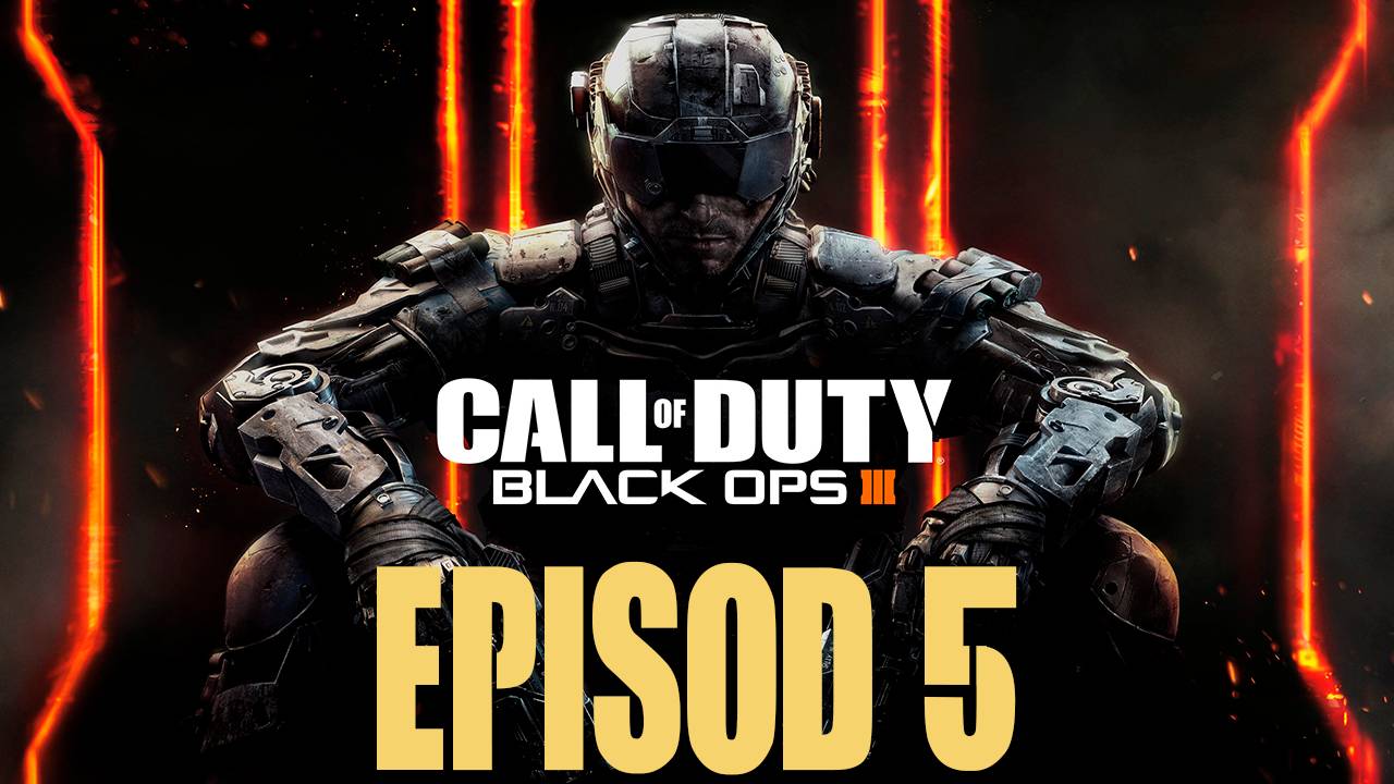 Прохождение игры - Call of Duty Black Ops III (без комментариев)