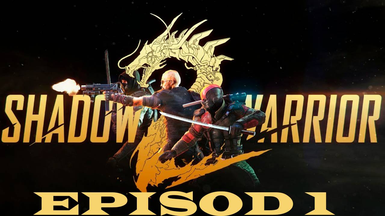 Прохождение игры - Shadow Warrior 2 (без комментариев)