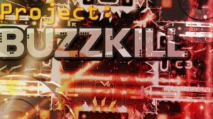 Project Buzzkill by Superkobster (Extreme Demon)