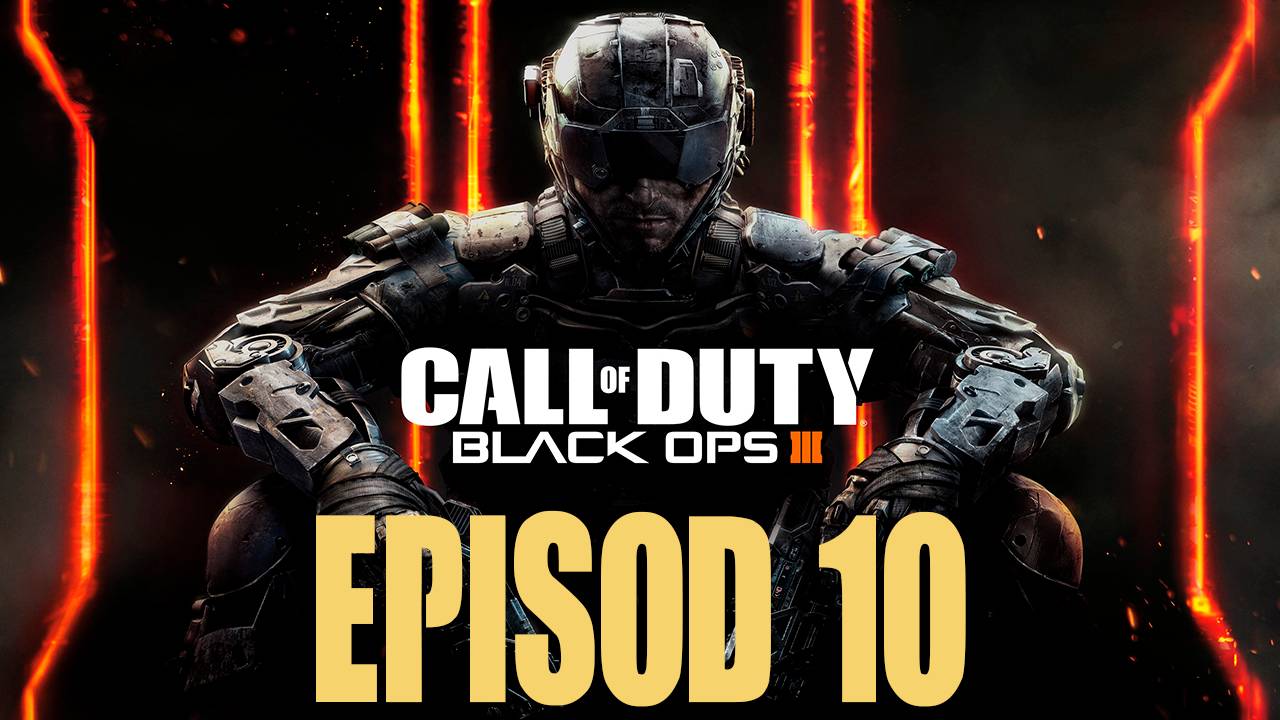 Прохождение игры - Call of Duty Black Ops III (без комментариев)