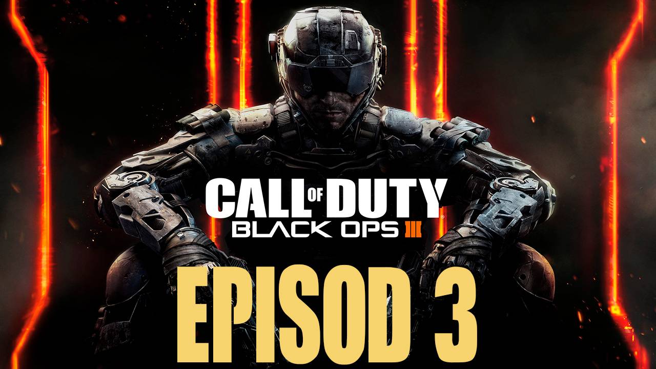 Прохождение игры - Call of Duty Black Ops III (без комментариев)