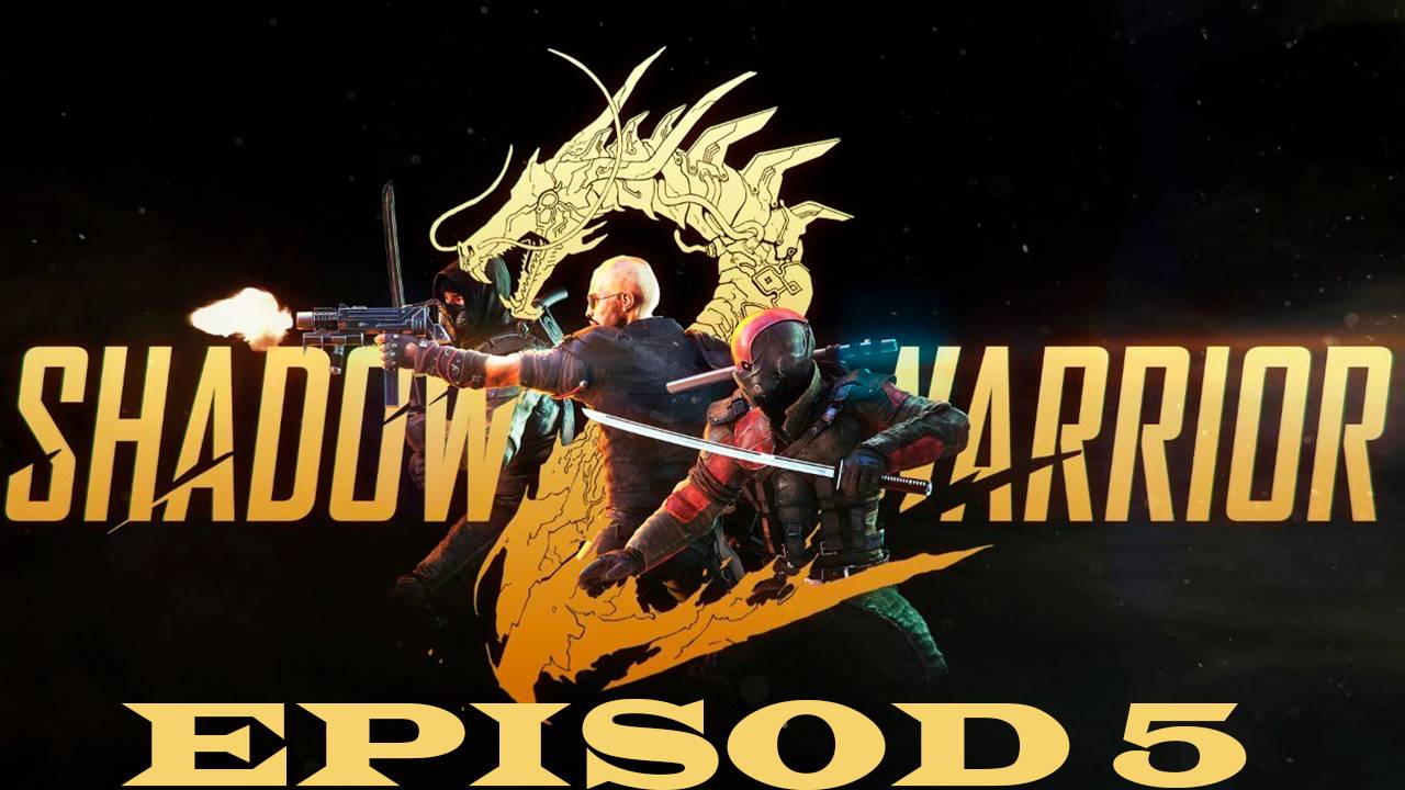 Прохождение игры - Shadow Warrior 2 (без комментариев)