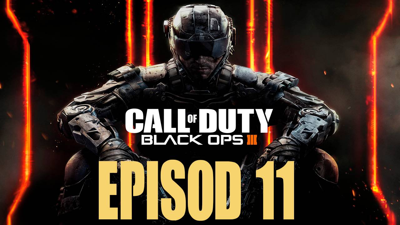 Прохождение игры - Call of Duty Black Ops III (без комментариев)