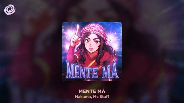 Nakama, Mc Staff - MENTE MÁ смотреть онлайн