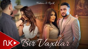 Rovik & Fatime Memmedli - Bir Vaxtlar