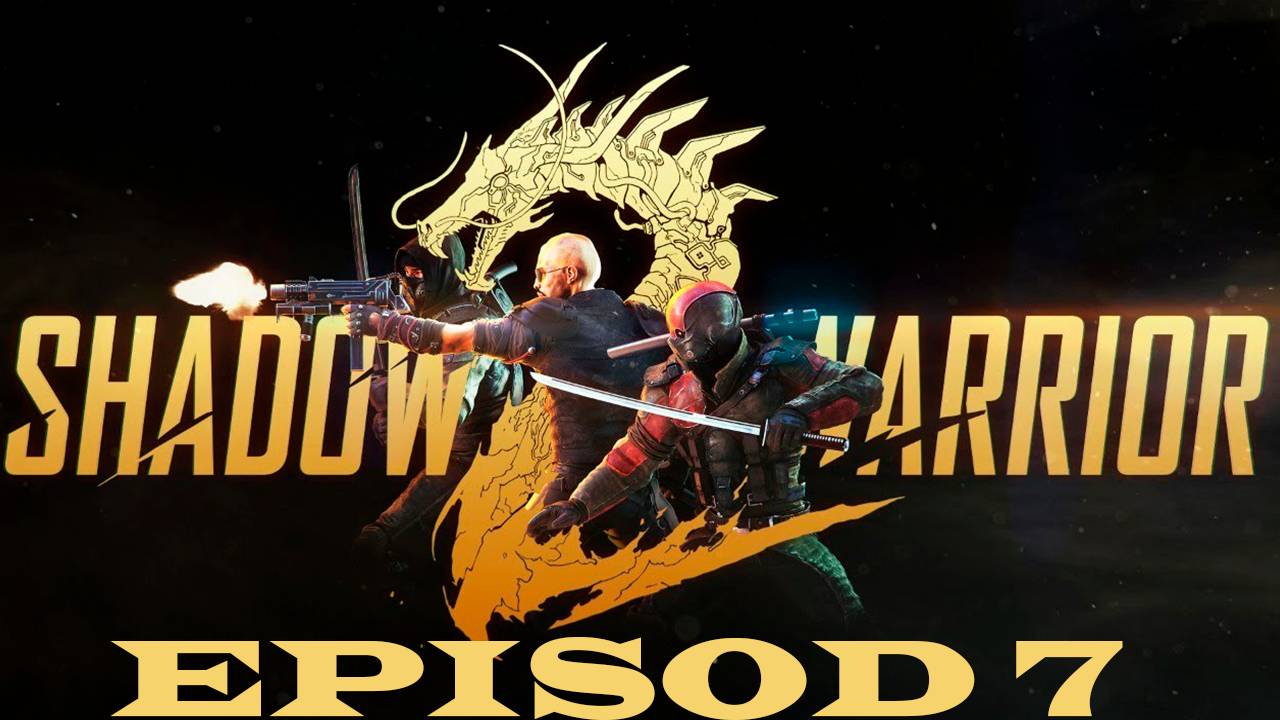 Прохождение игры - Shadow Warrior 2 (без комментариев)