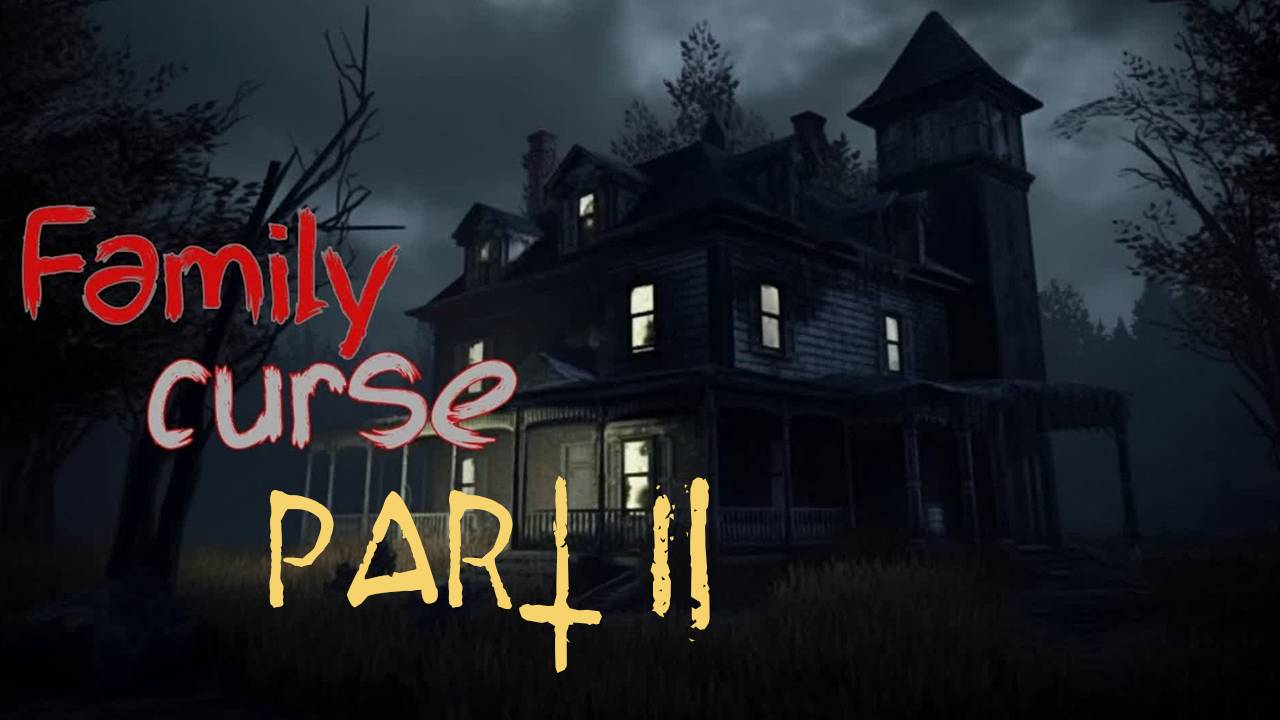 Прохождение игры - Family curse (без комментариев)