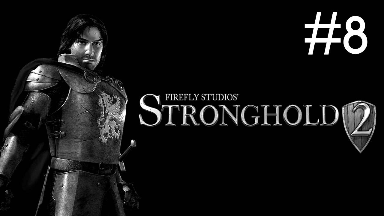 Stronghold 2 # прохождение [8] смотреть онлайн
