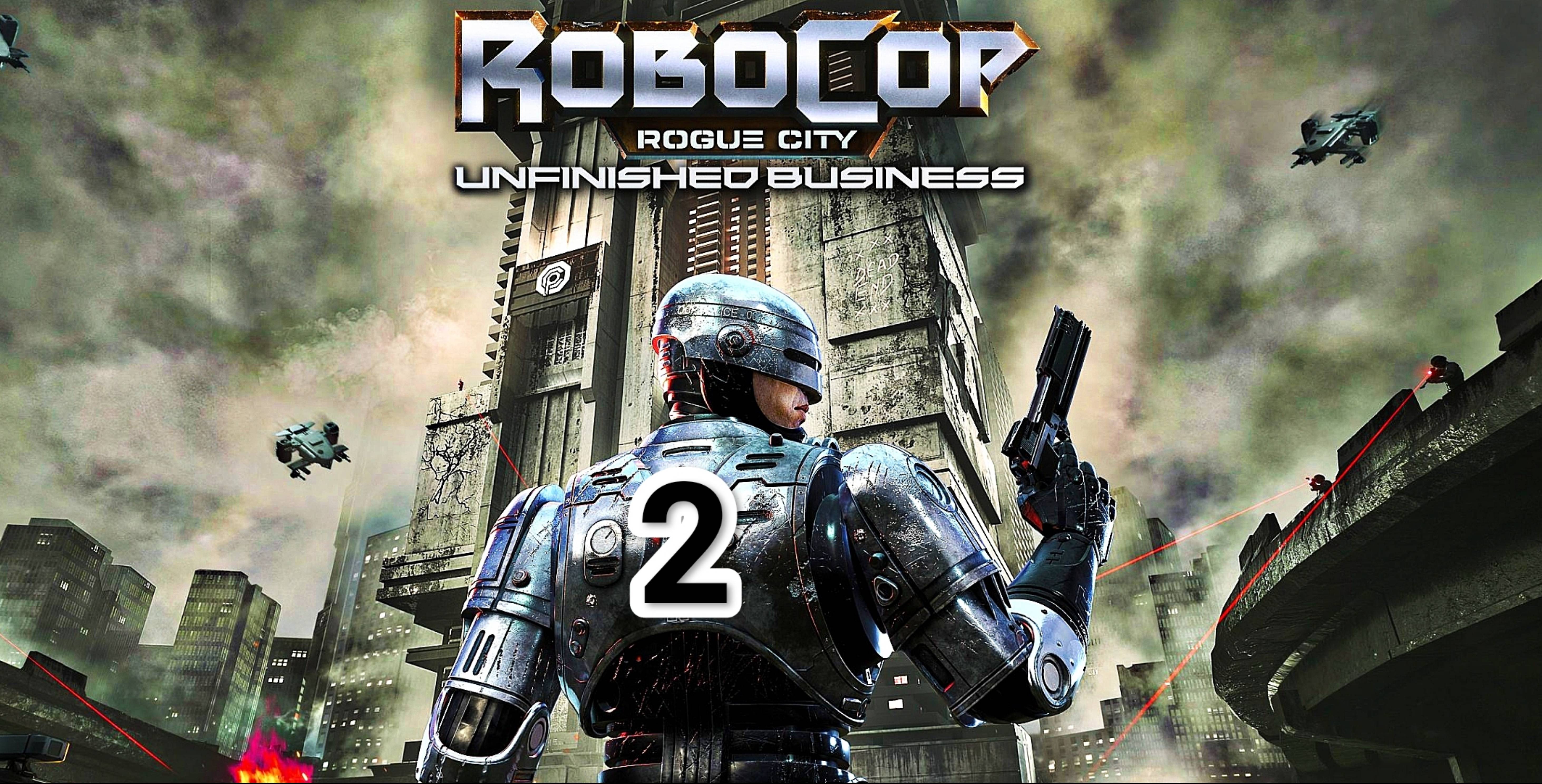 RoboCop:Rogue City Unfinished Business v1.2 - часть 2 смотреть онлайн