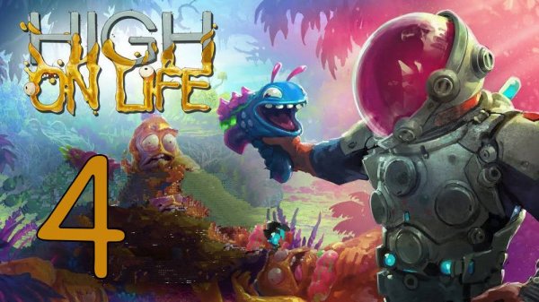 Прохождение High On Life #4 Финал