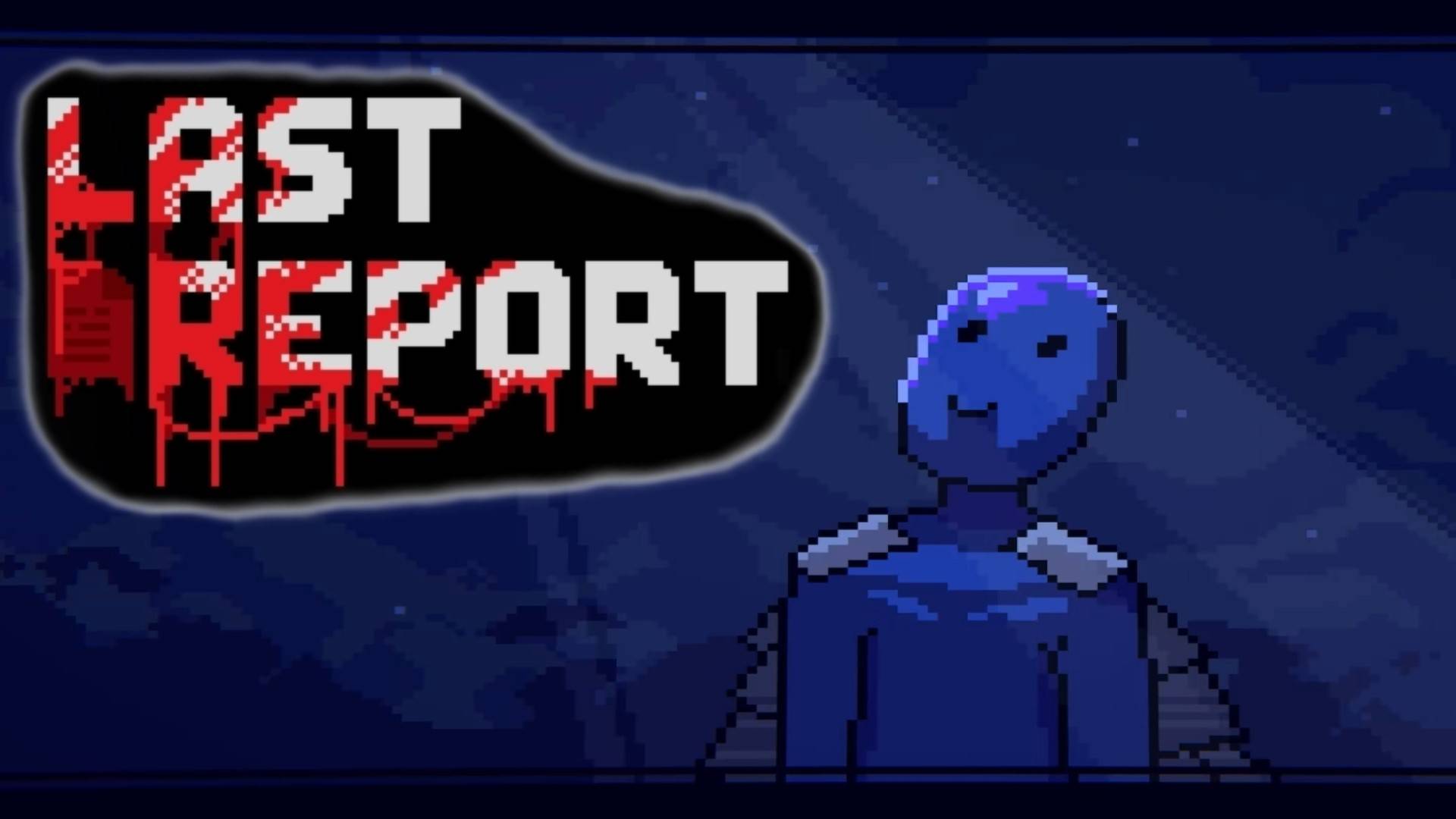 Last Report, прохождение (запись стрима ВК Видео Лайв) смотреть онлайн