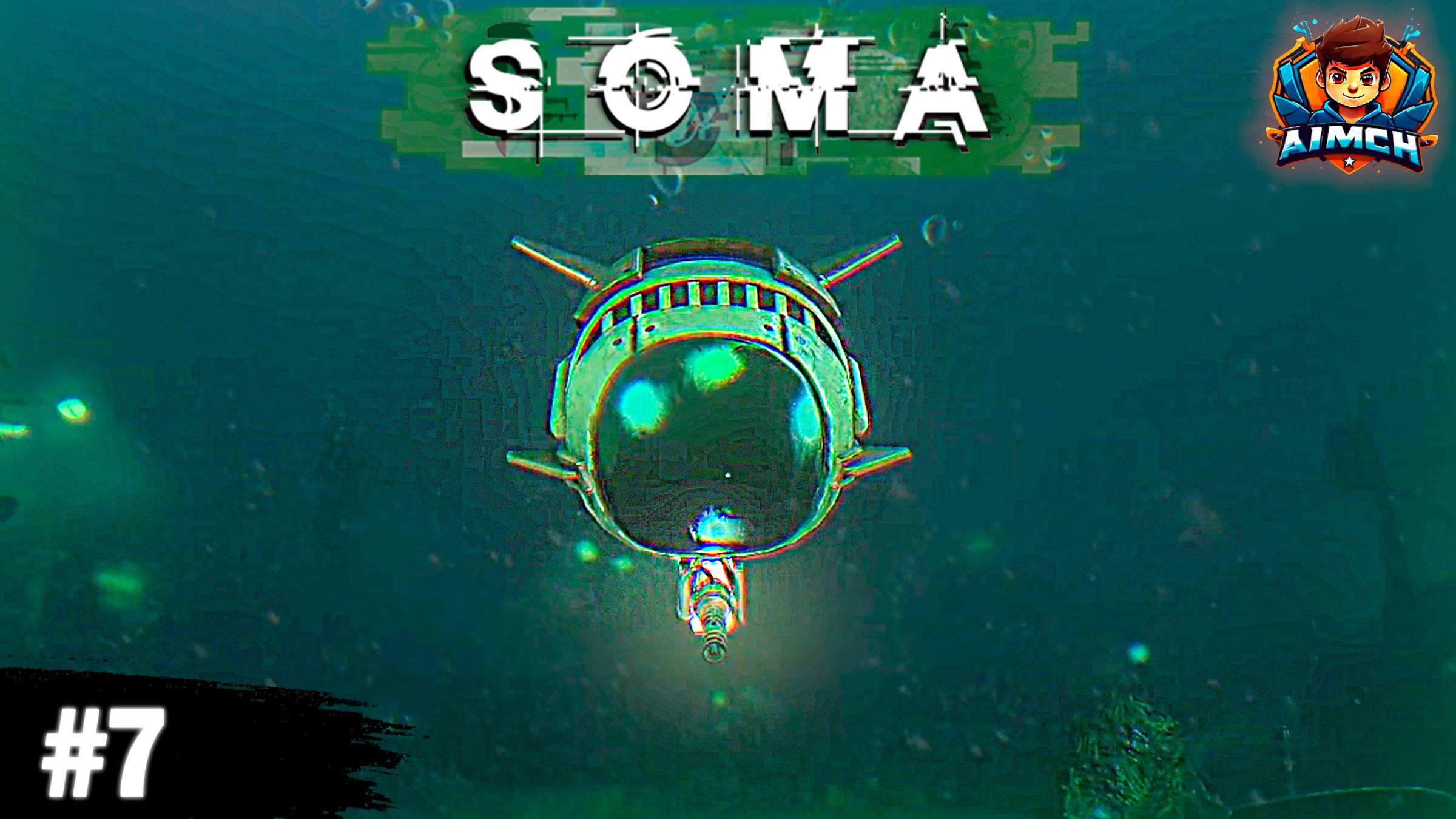 САМЫЙ ДОБРЫЙ РОБОТ ПОД ВОДОЙ - SOMA #7