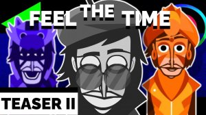 | Feel The Time | Teaser 2 | Incredibox Mod |