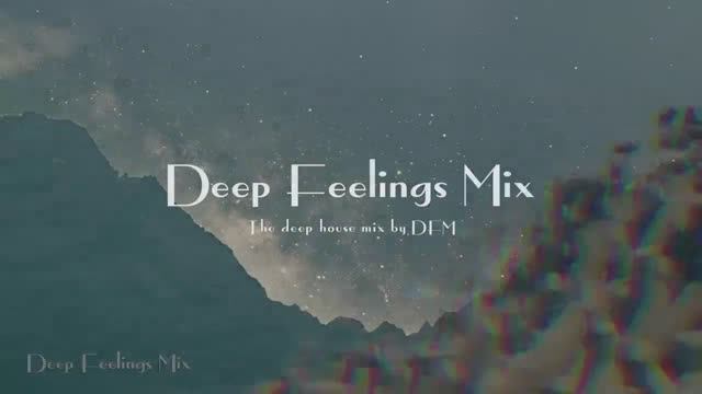 Deep House  Deep Feelings Energy Flow