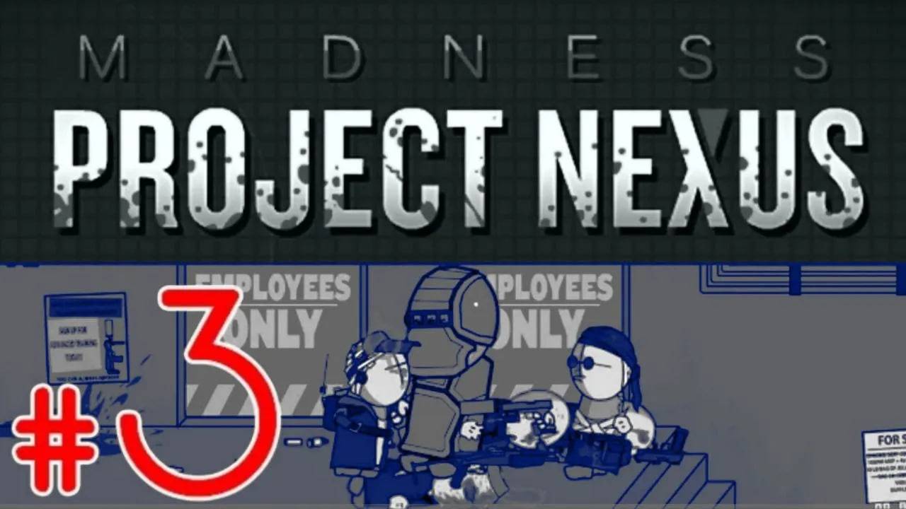 Madness: Project Nexus - Большие!!!! Стреляй в голову (Прохождение на русском) эпизод 3 смотреть онлайн