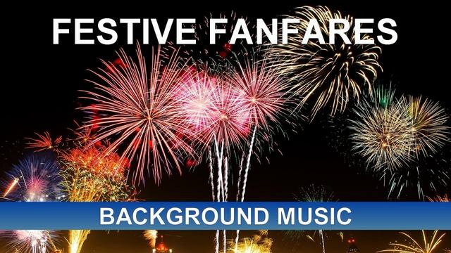 Festive Fanfares (Background Music)