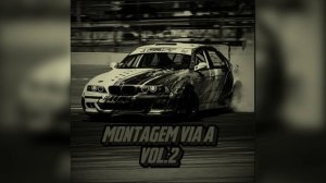 Montagem via a vol.2 (супер медленная версия)