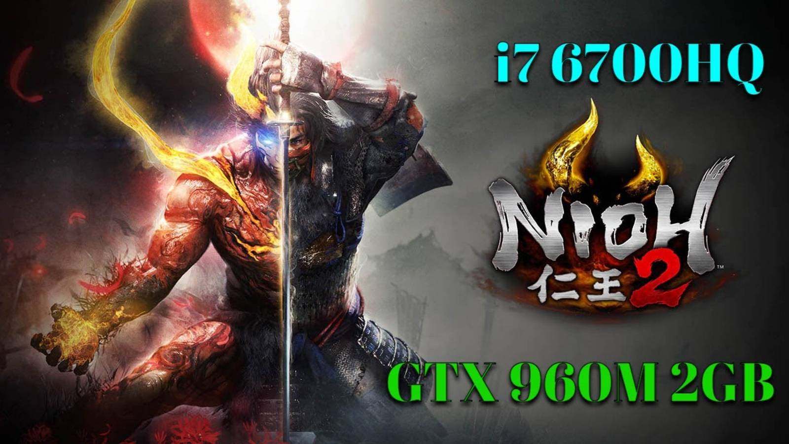 Nioh 2 The Complete Edition 1.25 Update GTX 960M 2GB | Core i7 6700HQ | PC Benchmark смотреть онлайн
