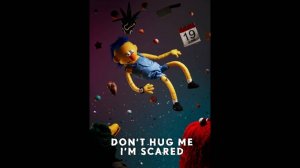 Не обнимай меня мне страшно | Don’t Hug Me I’m Scared (2011)