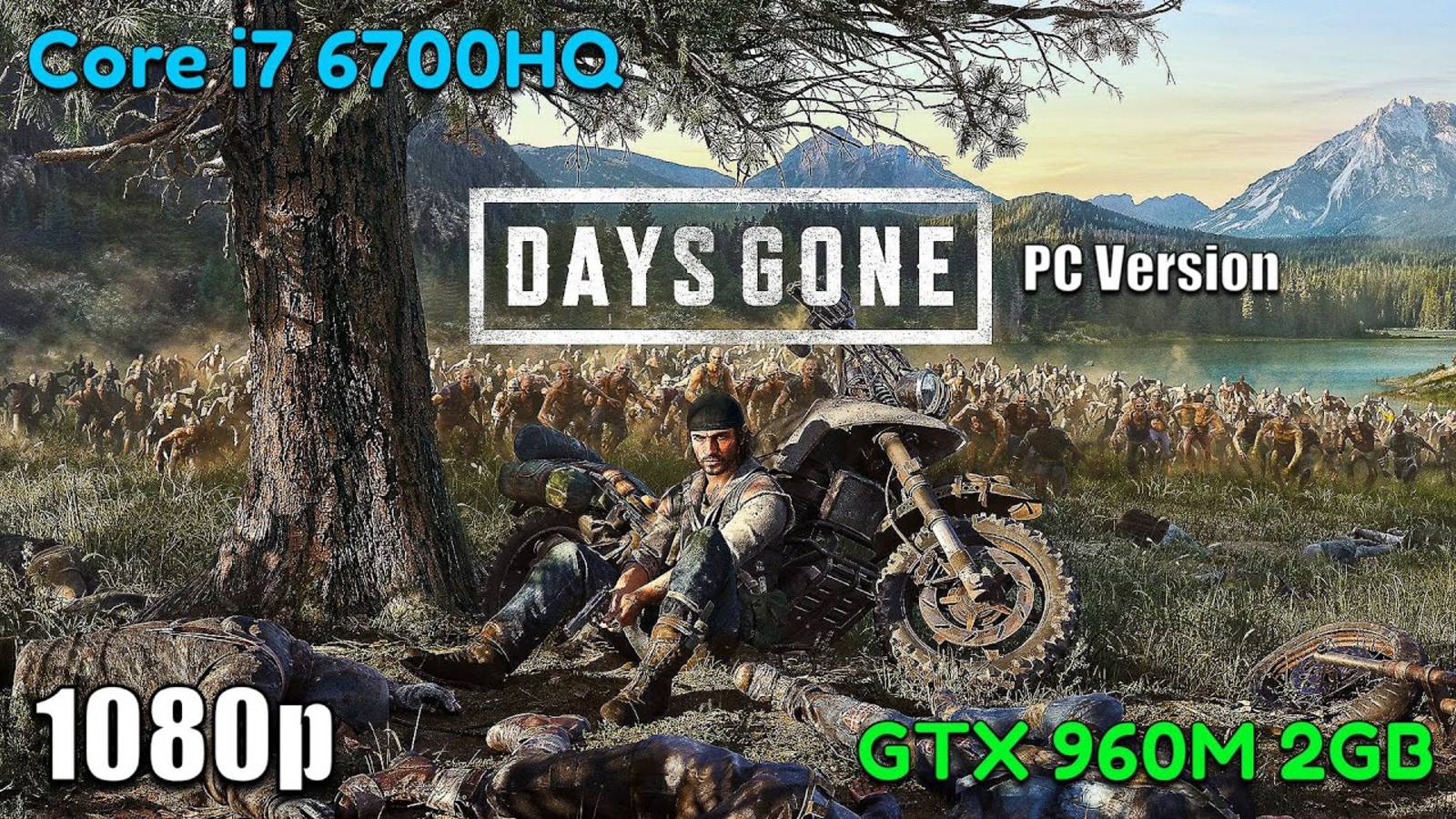 Days Gone GTX 960M 2GB | Core i7 6700HQ | PC Benchmark смотреть онлайн