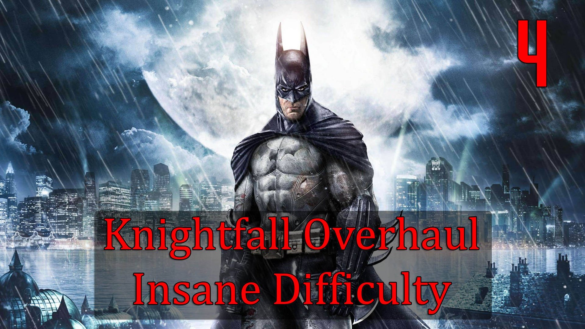 Прохождение Batman: Arkham Asylum - Knightfall Overhaul - Insane Difficulty► #4 смотреть онлайн