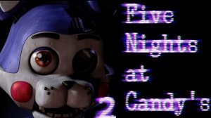 Пять Ночей с Кенди 2 Полное Игровое Прохождение Ночь 1-6 и Экстра + Нет Смертей (Без комментариев)