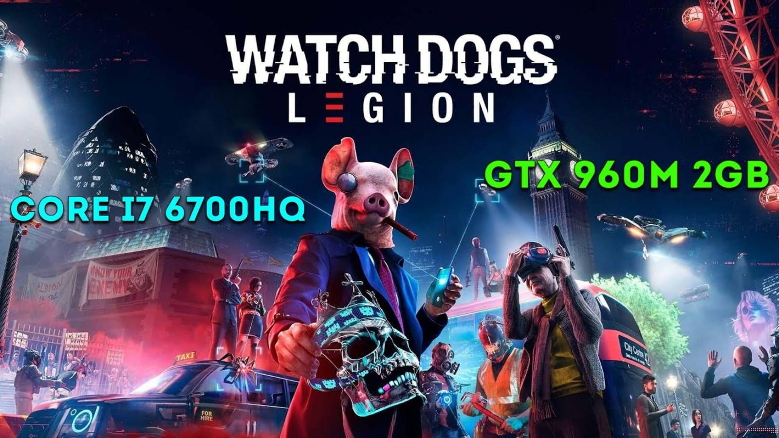 Watch Dogs Legion GTX 960M 2GB | Core i7 6700HQ | PC Benchmark смотреть онлайн