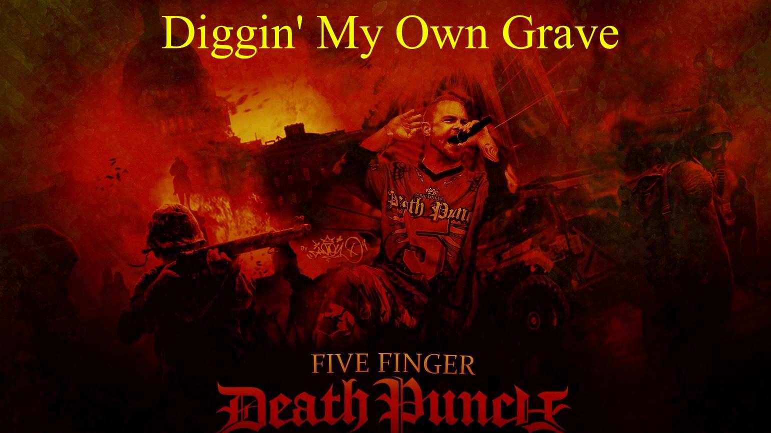 Five Finger Death Punch -Digging My Own Grave-