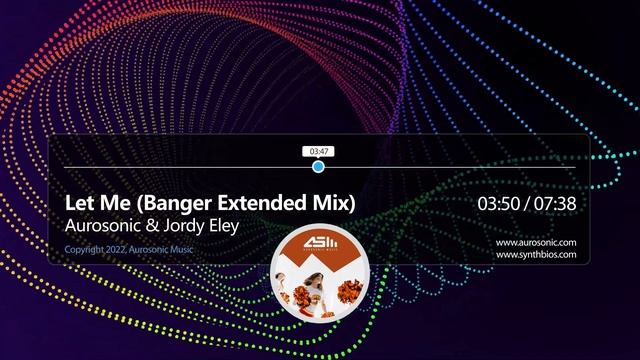  @Aurosonic & @Jordy Eley - Let Me (Banger Extended) [ASM002] смотреть онлайн